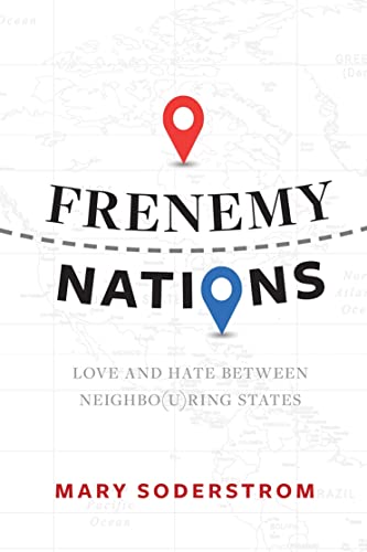 Beispielbild fr Frenemy Nations: Love and Hate Between Neigbo(u)ring States zum Verkauf von Lakeside Books