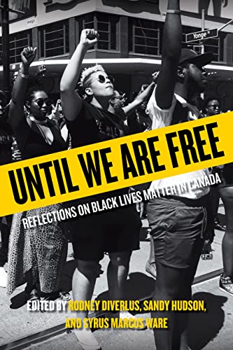 Beispielbild fr Until We Are Free: Reflections on Black Lives Matter in Canada zum Verkauf von Zoom Books Company