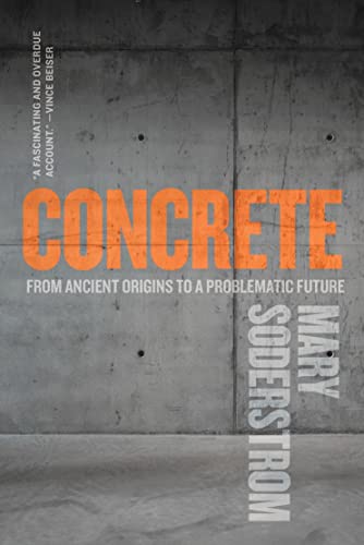 Beispielbild fr Concrete: From Ancient Origins to a Problematic Future zum Verkauf von SecondSale