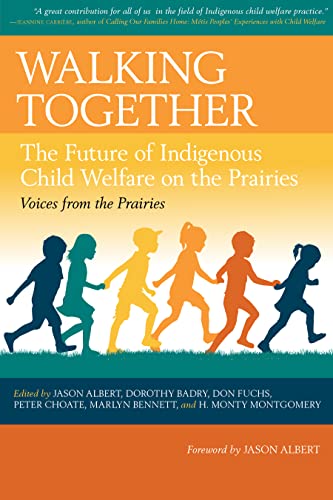 Stock image for Walking Together: The Future of Indigenous Child Welfare on the Prairies for sale by Revaluation Books