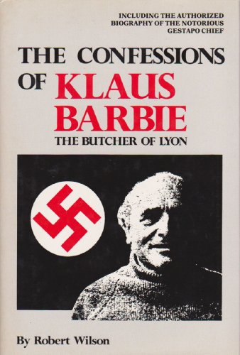 9780889781535: The Confessions of Klaus Barbie: The Butcher of Lyon