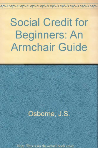 Stock image for Social Credit for Beginners : An Armchair Guide - Complete and Unabridged for sale by RareNonFiction, IOBA