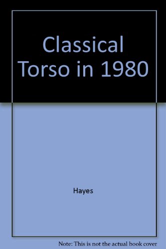 Stock image for The Classical Torso in 1980 for sale by Laurel Reed Books