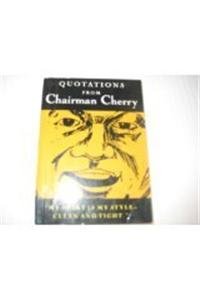 Stock image for Quotations from Chairman Cherry (Little Red Books for sale by Russell Books