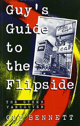 Stock image for Guy's Guide to the Flipside: The Other Vancouver for sale by GF Books, Inc.