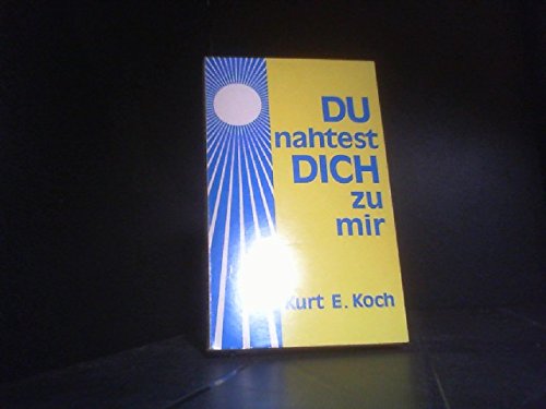 Stock image for Du nahtest Dich zu mir. for sale by Antiquariat Nam, UstId: DE164665634