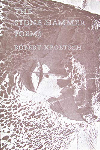 The stone hammer poems, 1960-1975 (9780889820142) by Kroetsch, Robert