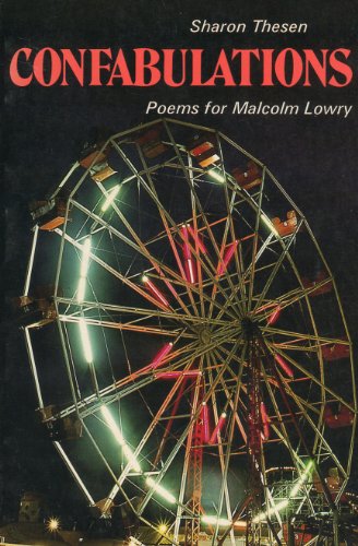 Imagen de archivo de Confabulations: Poems for Malcolm Lowry a la venta por Hourglass Books