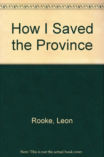 9780889820890: How I Saved The Province