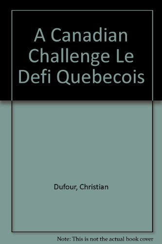 Beispielbild fr A Canadian Challenge : Le Defi Quebecois zum Verkauf von Better World Books