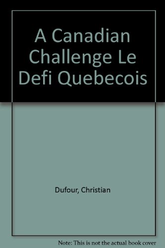 Stock image for A Canadian Challenge Le Defi Quebecois for sale by Concordia Books