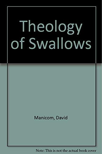 Stock image for Theology of Swallows for sale by B-Line Books