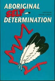Stock image for Aboriginal Self-Determination: Proceedings of a Conference Held September 30-October 3, 1990 for sale by Werdz Quality Used Books