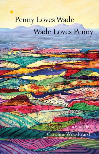 Stock image for Penny Loves Wade, Wade Loves Penny for sale by Irish Booksellers