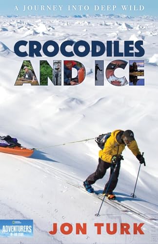 Beispielbild fr Crocodiles and Ice: A Journey into Deep Wild zum Verkauf von SecondSale