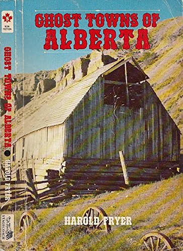 Stock image for Ghost towns of Alberta for sale by ThriftBooks-Dallas