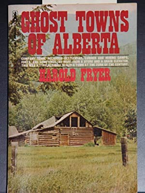 Stock image for Ghost Towns of Alberta for sale by ThriftBooks-Dallas