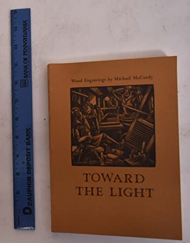 Toward the Light: Wood Engravings By MICHAEL McCURDY