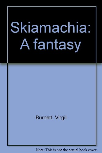 Stock image for Skiamachia: A fantasy for sale by Laurel Reed Books