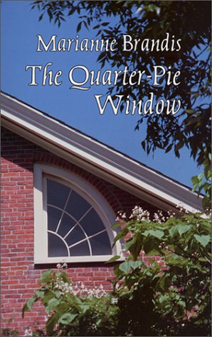 Stock image for The Quarter-Pie Window for sale by CARDINAL BOOKS  ~~  ABAC/ILAB