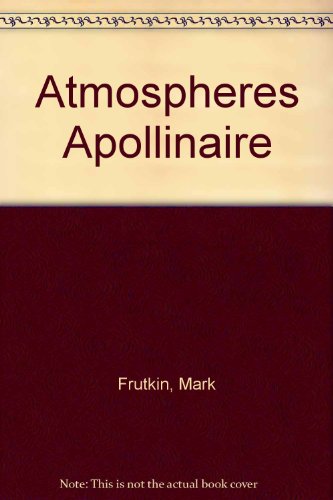 Stock image for Atmospheres Apollinaire for sale by Lowry's Books