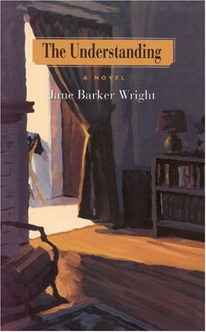 The Understanding: A Novel - Wright, Jane Barker