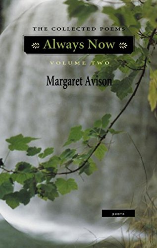 Always Now (Always Now: Collected Poems) - Avison, Margaret