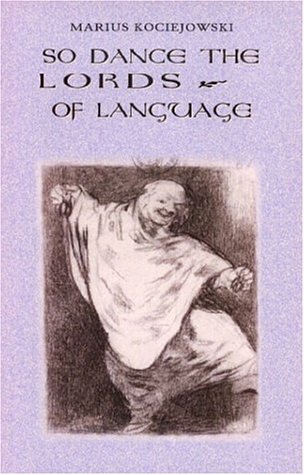 9780889842601: So Dance the Lords of Language