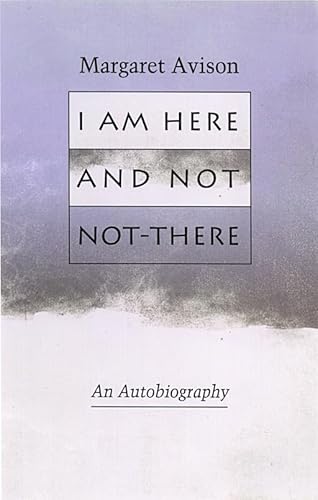 Stock image for I Am Here and Not Not-There for sale by Regent College Bookstore