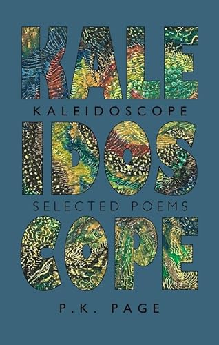 Imagen de archivo de Kaleidoscope Selected Poems of P. K. Page a la venta por The Red Onion Bookshoppe