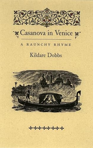 Casanova in Venice: A Raunchy Rhyme (9780889843325) by Dobbs, Kildare