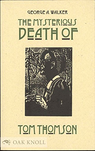 Beispielbild fr The Mysterious Death of Tom Thomson; A Wordless Narrative Told in One Hundred and Nine Woodblock Engravings zum Verkauf von Spafford Books (ABAC / ILAB)