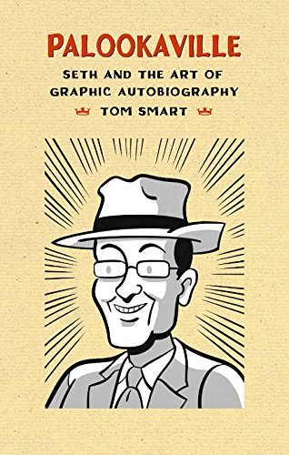 9780889843974: Palookaville: Seth and the Art of Graphic Autobiography