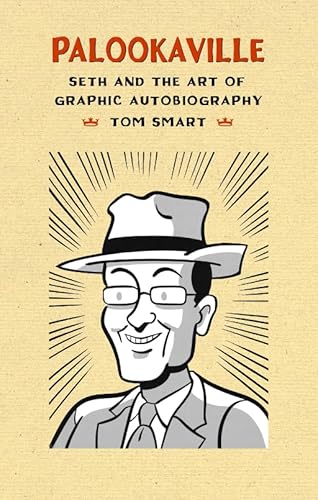 Stock image for Palookaville: Seth and the Art of Graphic Autobiography for sale by Big Bill's Books