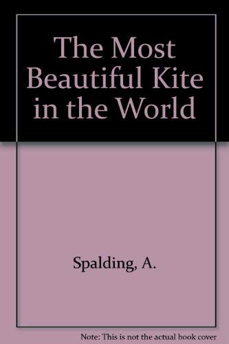 9780889950344: Most Beautiful Kite in the World