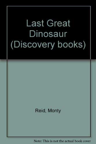 Last Great Dinosaur - Reid, Monty