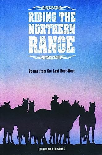 Stock image for Riding the Northern Range: Poems from the Last Best-West for sale by Irish Booksellers