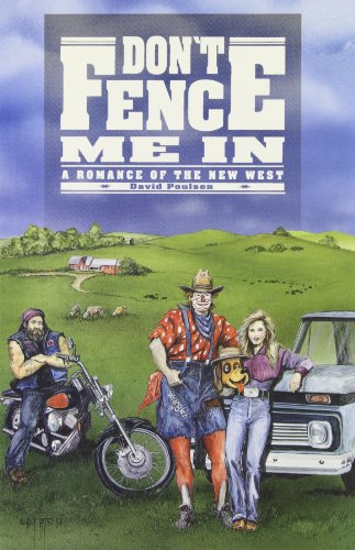 Don't Fence Me In. A Romance Of The New West