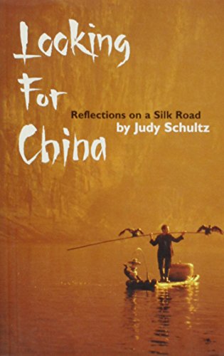Stock image for Looking for China: Reflections on a Silk Road for sale by The Book Cellar, LLC