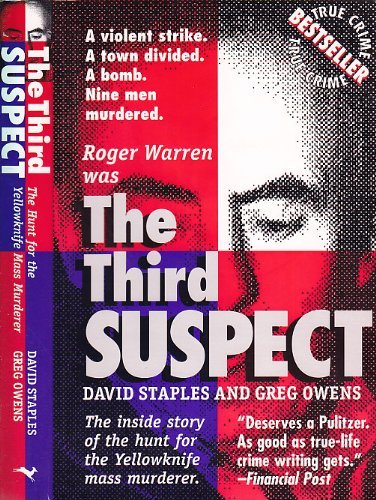 Stock image for The Third Suspect: The Inside Story of the Hunt for the Yellowknife's Mass Murderer (Anthologies) for sale by Ergodebooks