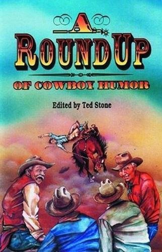 Stock image for A Roundup of Cowboy Humor. for sale by Black Cat Hill Books