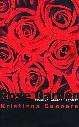 Stock image for Rose Garden: Reading Marcel Proust (Fiction) for sale by More Than Words