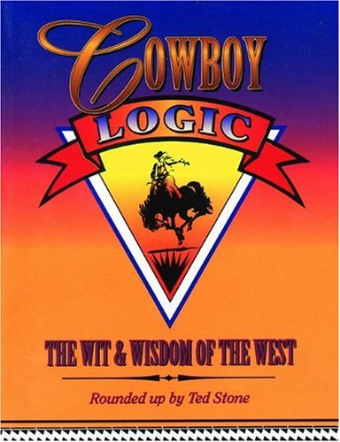 9780889951525: Cowboy Logic: The Wit and Wisdom of the West (Roundup Books)