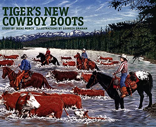 Tiger's New Cowboy Boots (Northern Lights Books for Children) (9780889951532) by Morck, Irene