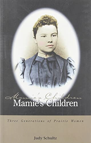 Stock image for Mamie's Children : Generations of Prairie Women for sale by Better World Books: West