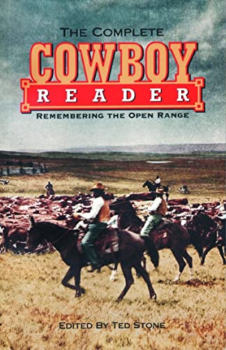 Stock image for The Complete Cowboy Reader : Remembering the Open Range for sale by Eric James