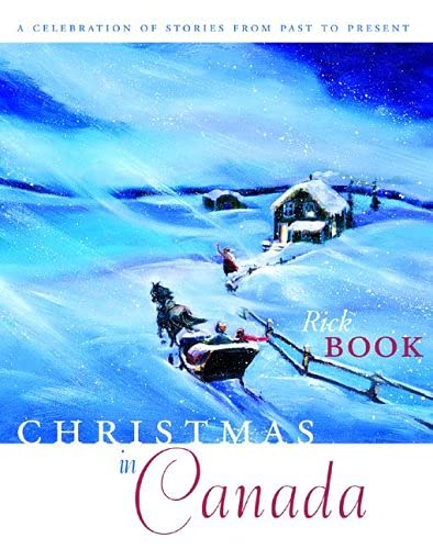 Stock image for Christmas in Canada: A Celebration of Stories from Past to Present for sale by SecondSale