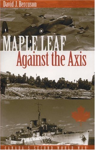 9780889953055: Maple Leaf Against the Axis