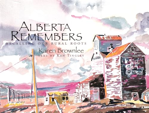 Beispielbild fr Alberta Remembers: Recalling Our Rural Roots zum Verkauf von WorldofBooks