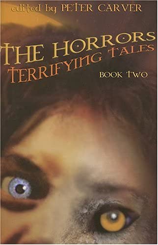Beispielbild fr The Horrors : Terrifying Tales Book Two zum Verkauf von Better World Books